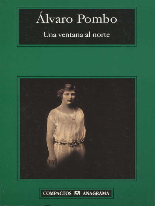 Title details for Una ventana al norte by Álvaro Pombo - Available